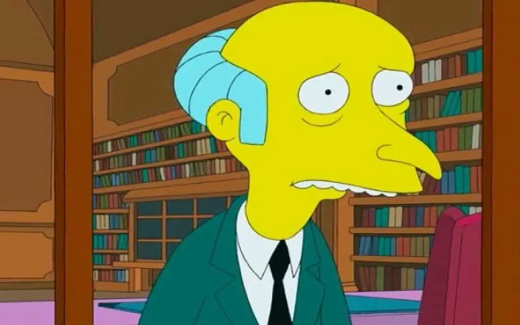 Mr. Burns is one of TV's wealthiest characters.